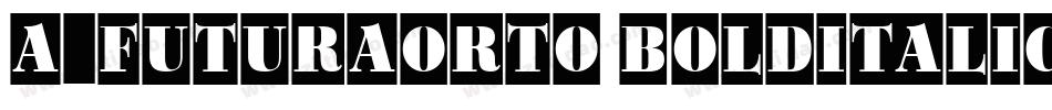 a_FuturaOrto BoldItalic字体转换